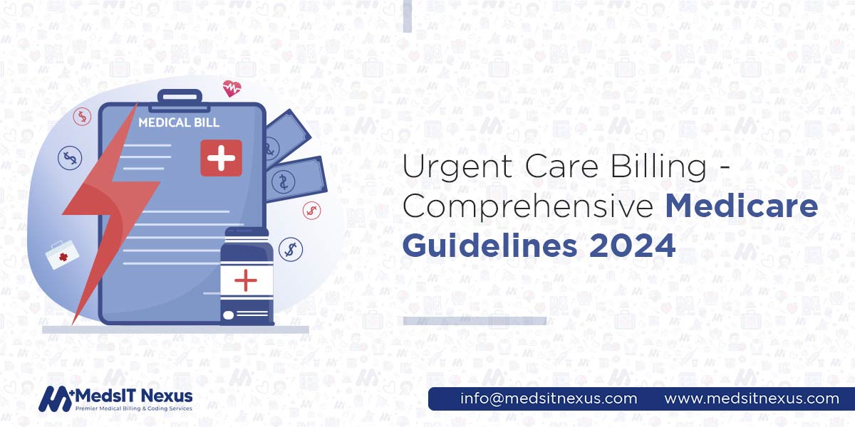 MedsITNexus Urgent care billing Comprehensive Medicare Guidelines 2024